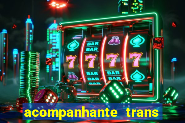 acompanhante trans porto seguro